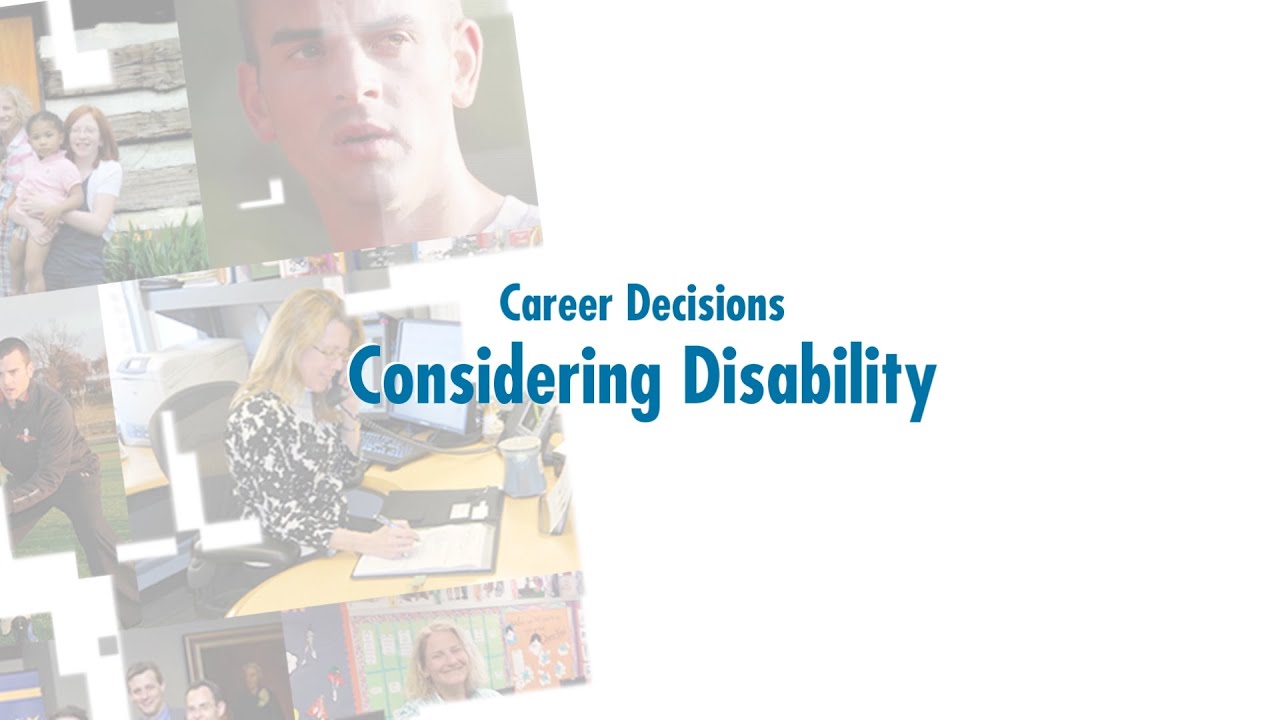 Career Decisions: Considering Disability