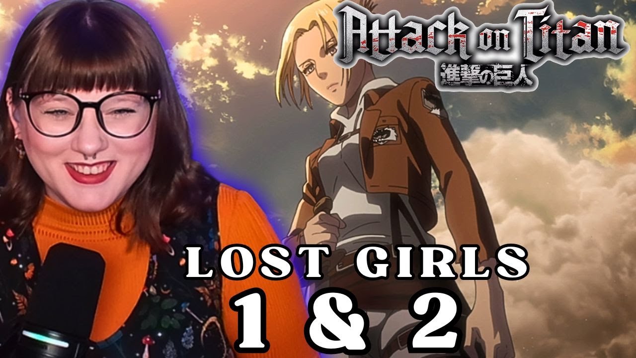 Lost Girls 1 & 2 | Dr of Literature's FIRST React to Attack on Titan OVA & Analysis