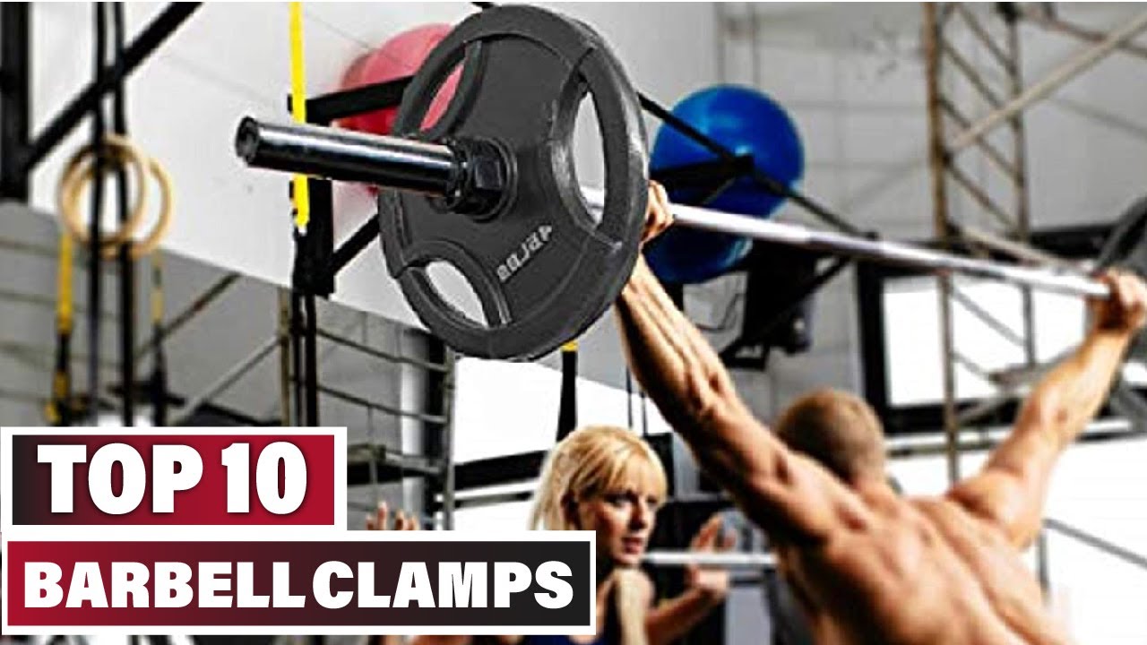 Best Barbell Clamp In 2025- Top 10 Barbell Clamps Review