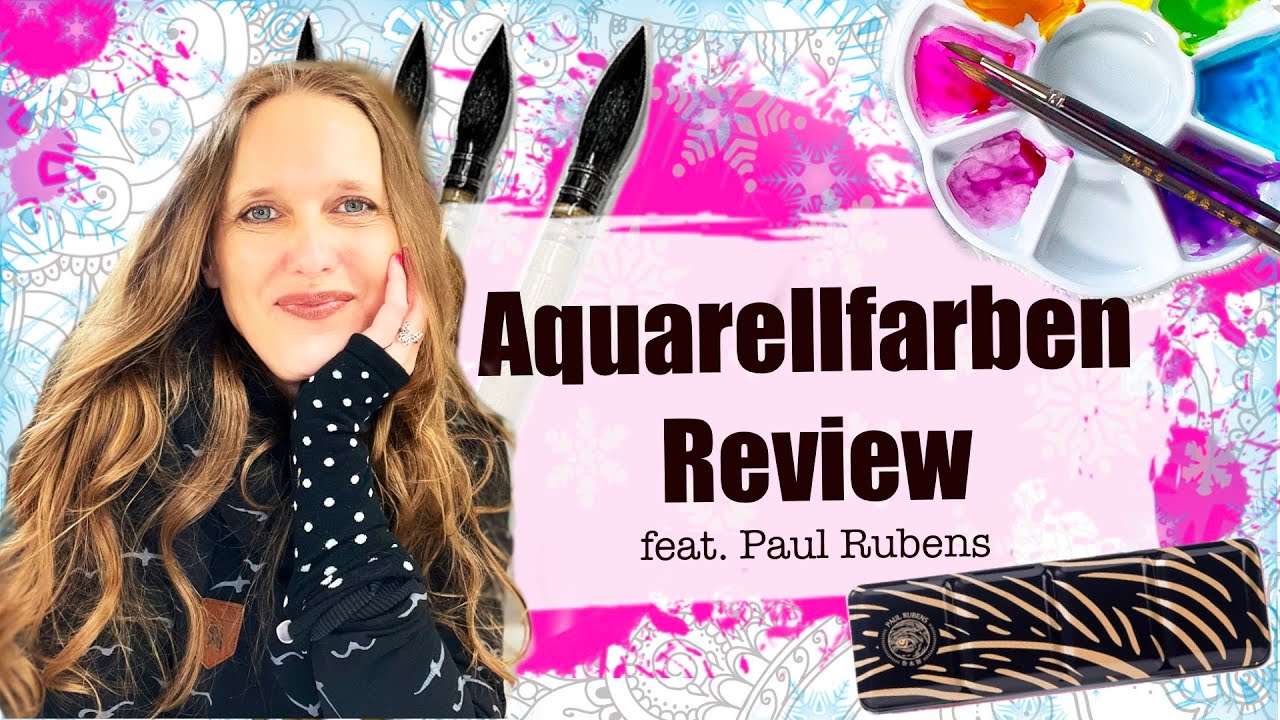 AQUARELLFARBEN Review | ✨ Wie gut sind die Paul Rubens Aquarellfarben?!✨| Miss Kunterbunt Art