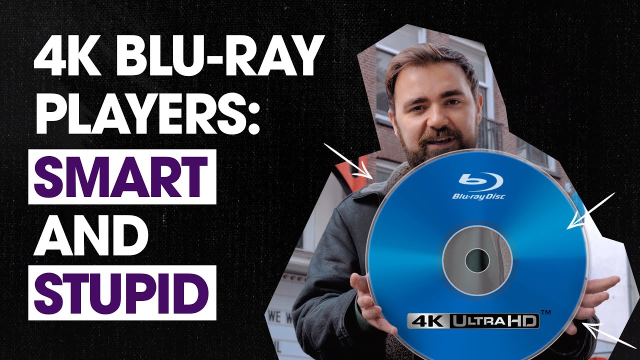 4K Blu-ray плееры: глупые И умные | TNW Plugged
