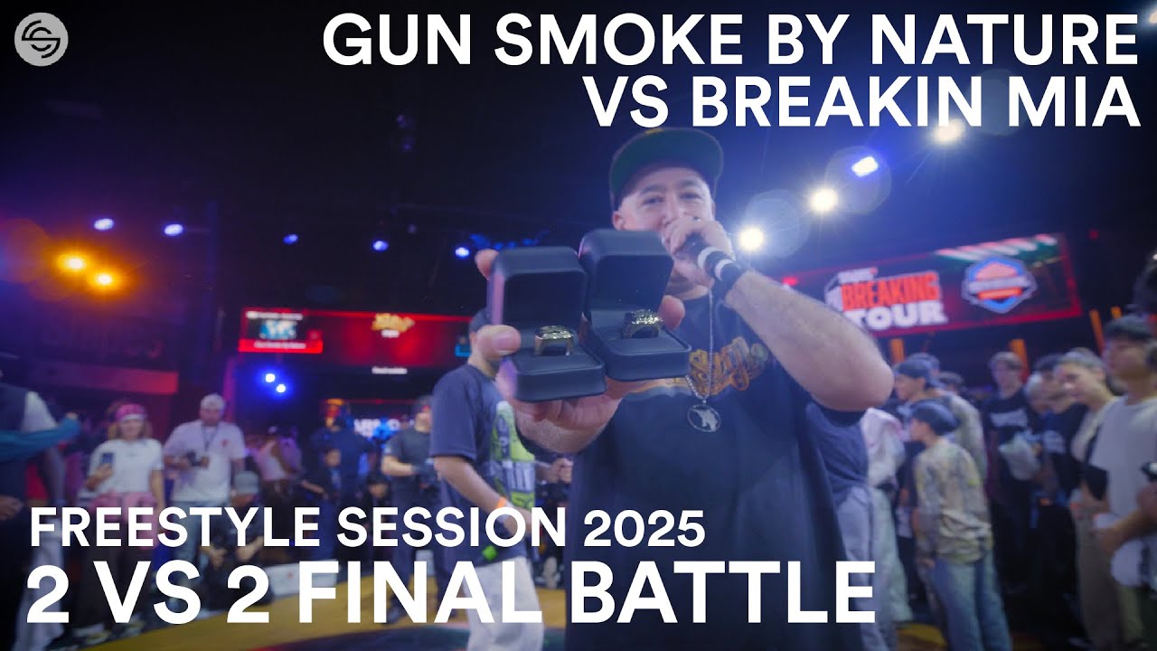 FINAL BATTLE | Gun Smoke By Nature VS Breakin MIA | Breakin 2 VS 2 | Freestyle Session 2025
