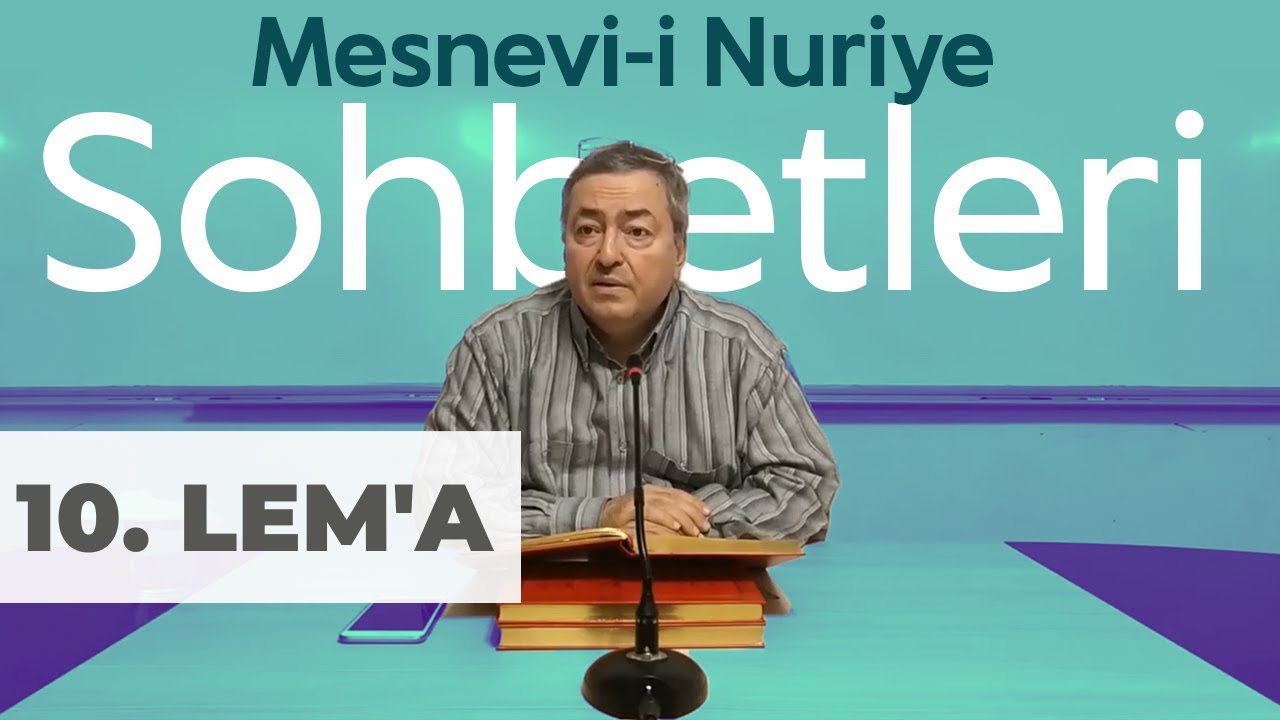 Perşembe Sohbeti: Mesnevi-i Nuriye'den 10. Lem'a (Ali Kurt)