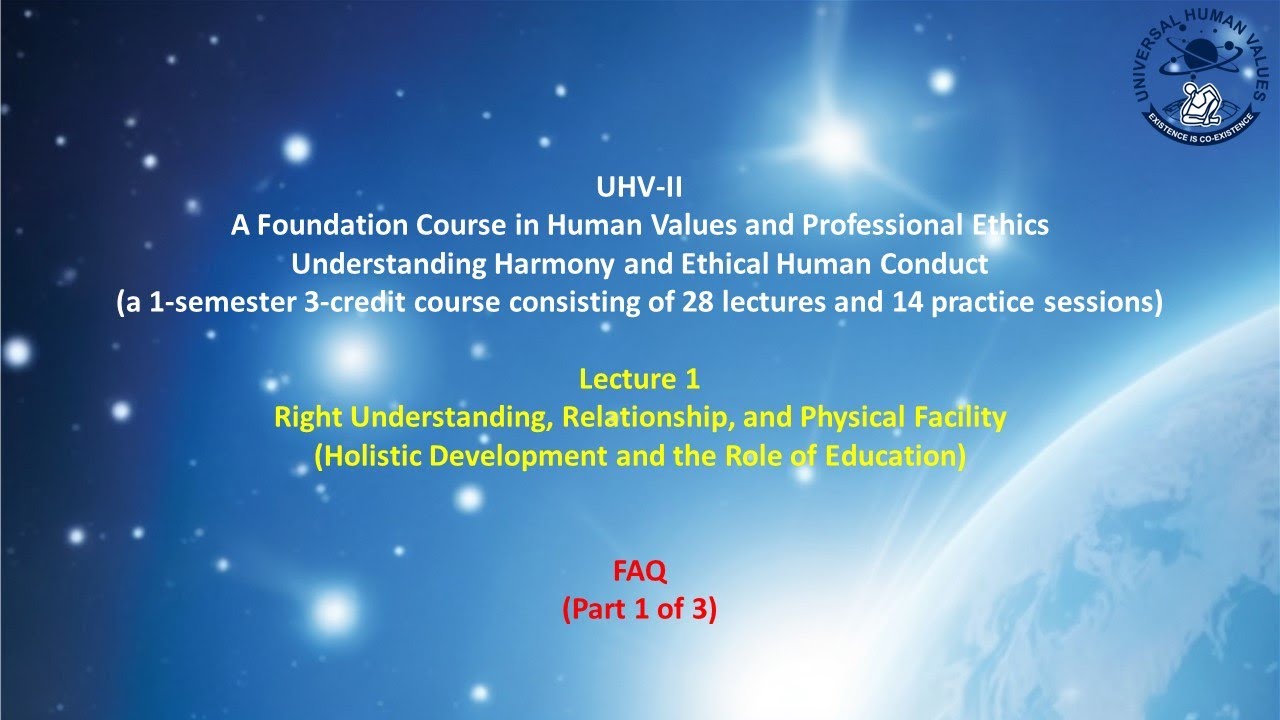UHV-II L1 FAQ1 Holistic Development and Role of Education