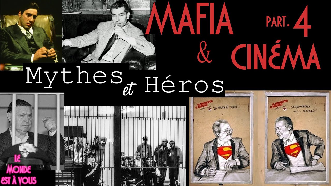 Mafia & Cinéma 4 :  Mythes et Héros