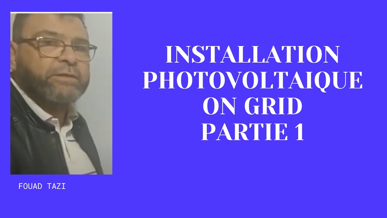 Video N°346 EXEMPLE INSTALLATION PV ONGRID