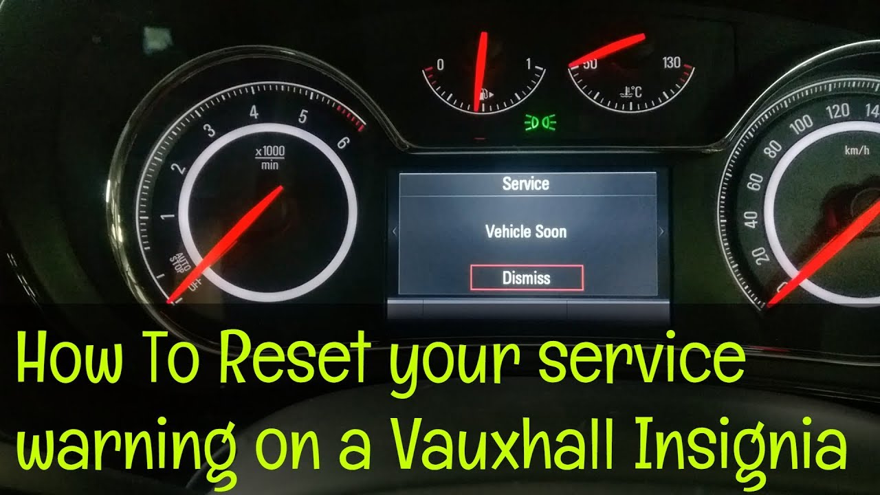Vauxhall Insignia Service Warning Reset   How To Diy