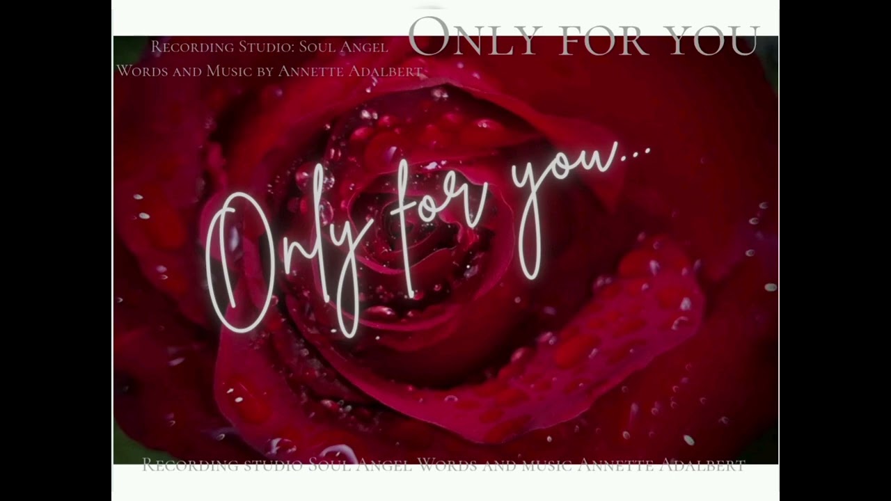 Only for you...