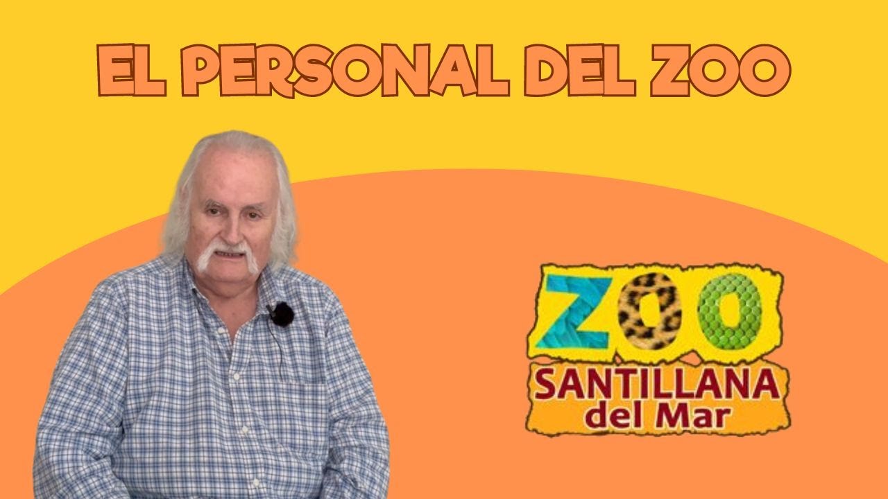 Viviendo en un Zoo: El personal del Zoo | Santillana del Mar