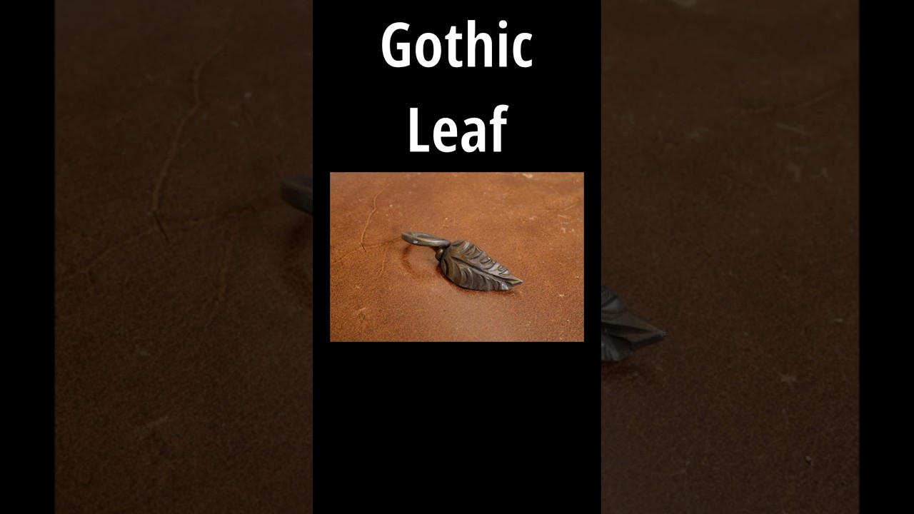 Forging a Gothic Leaf