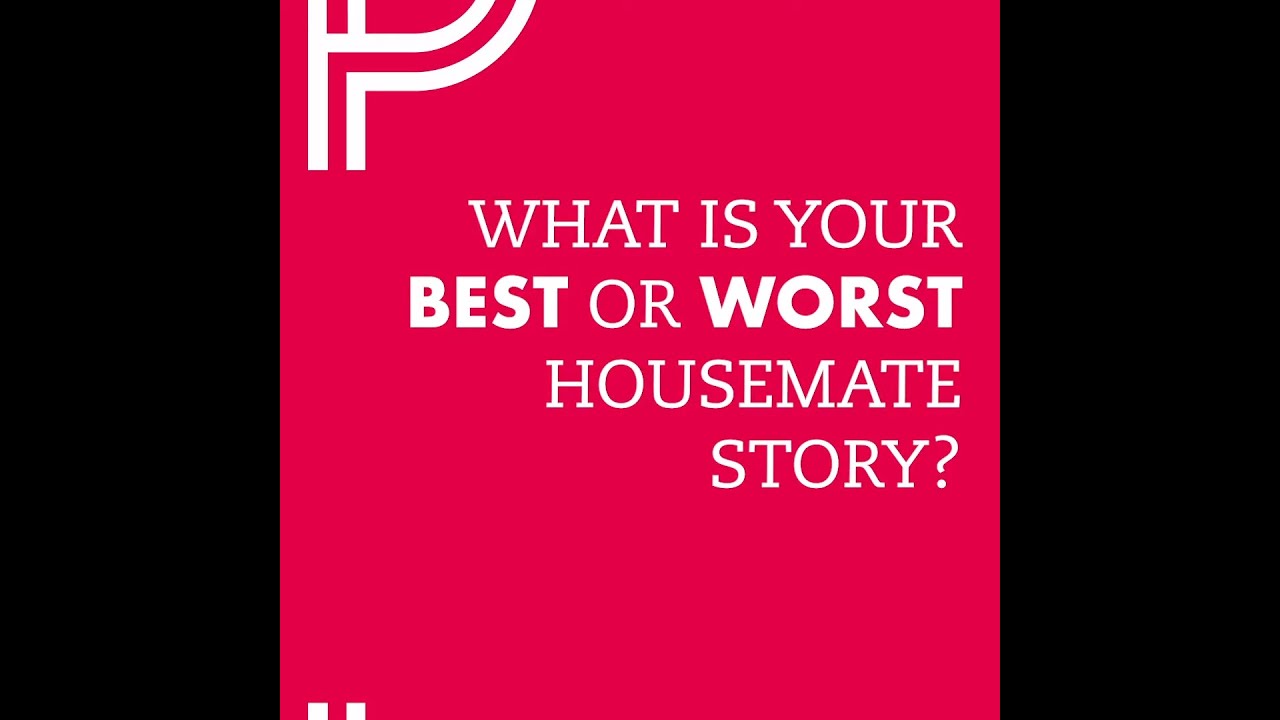 What is your best or worst housemate story?