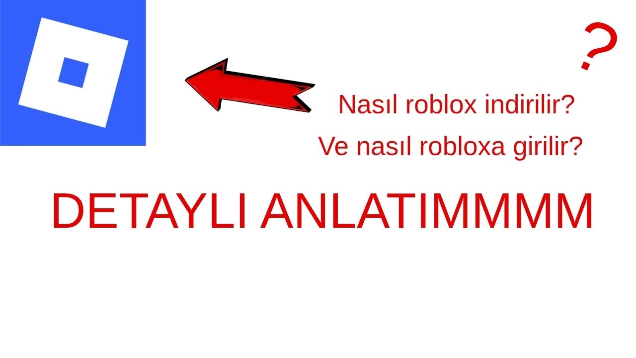 Roblox nasıl indirilir ve girilir? (DETAYLI ANLATIMM)