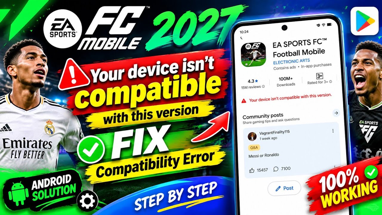 EA SPORTS FC&trade; Mobile 2027 Your Device Isn't Compatible With This Version Problem | Fix Compatibility