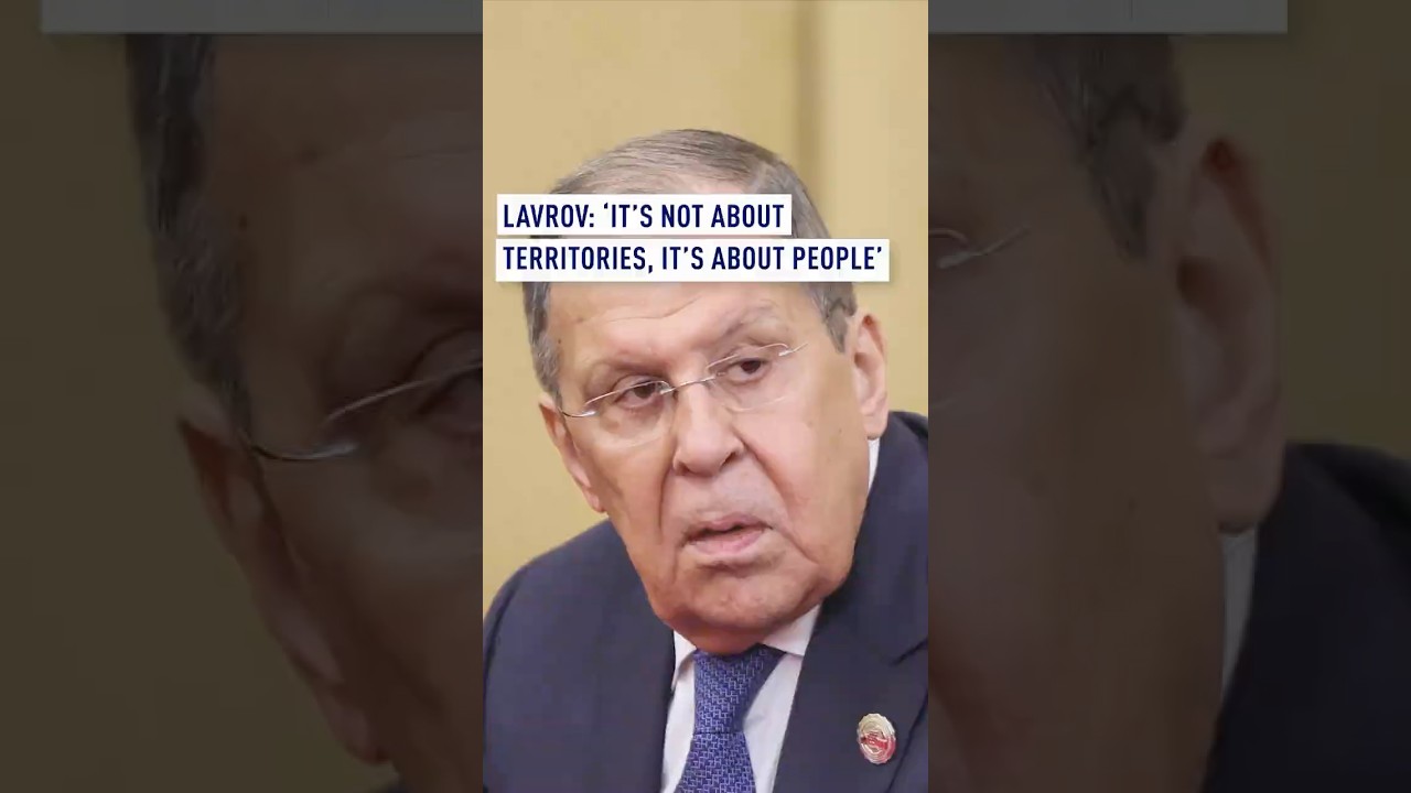 Lavrov: &lsquo;It&rsquo;s not about territories, it&rsquo;s about people&rsquo;