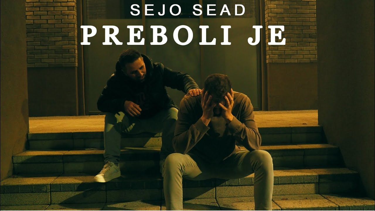 SEJO SEAD - PREBOLI JE - (Official Video 2023)