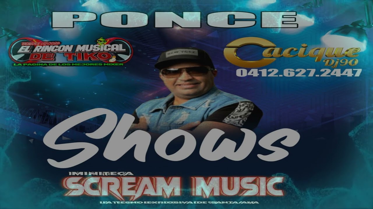 ✨⚡PONCE SHOW MIX BAILABLE CACIQUE DJ90 MINITECA SCREAM MUSIC 2025✨⚡