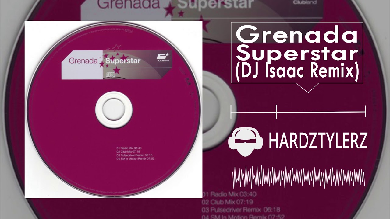 Grenada - Superstar (DJ Isaac Remix)