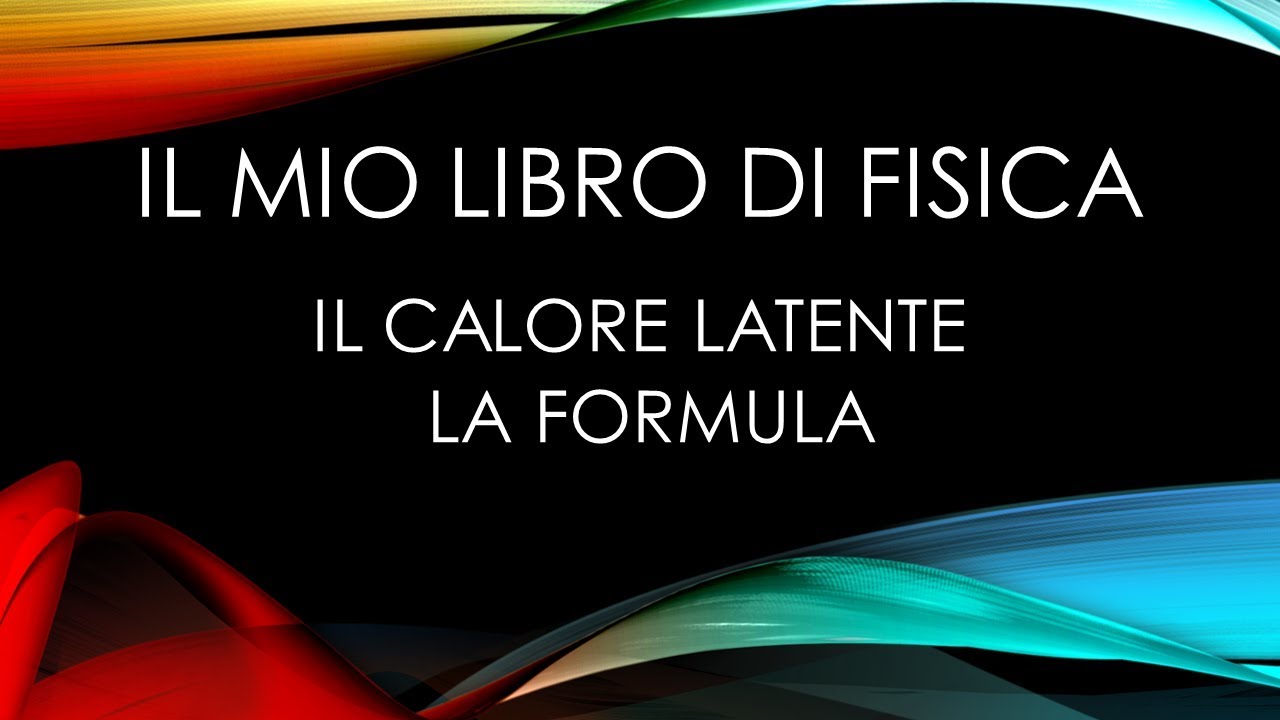 Il calore Latente: La Formula