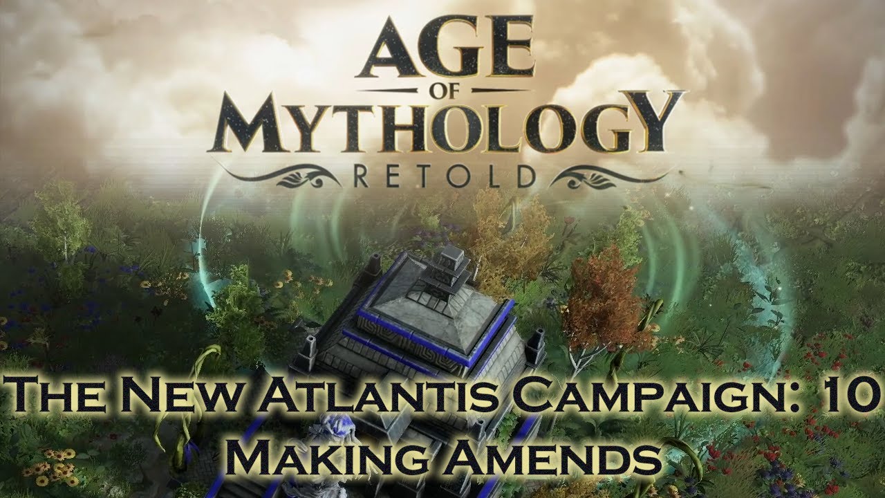Age of Mythology: Retold - Making Amends - New Atlantis Campaign: 10