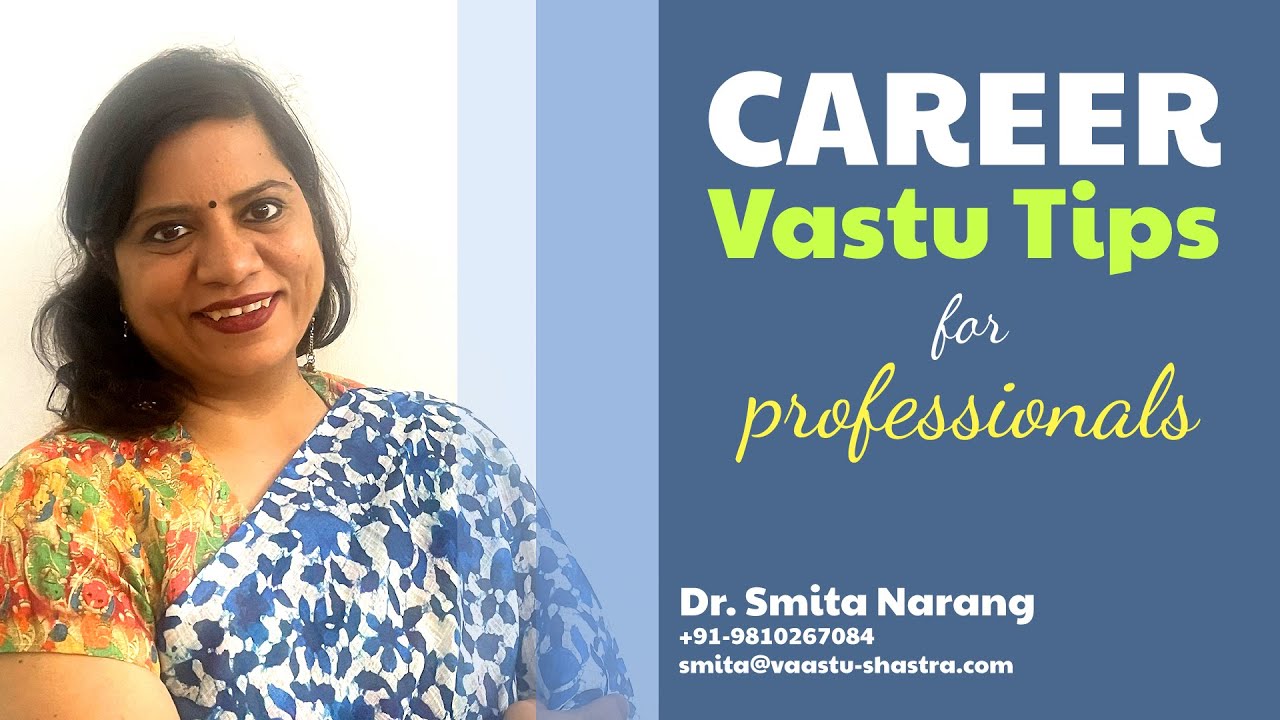 Vastu tips for Career, for Working Professionals | Dr. Smita Narang
