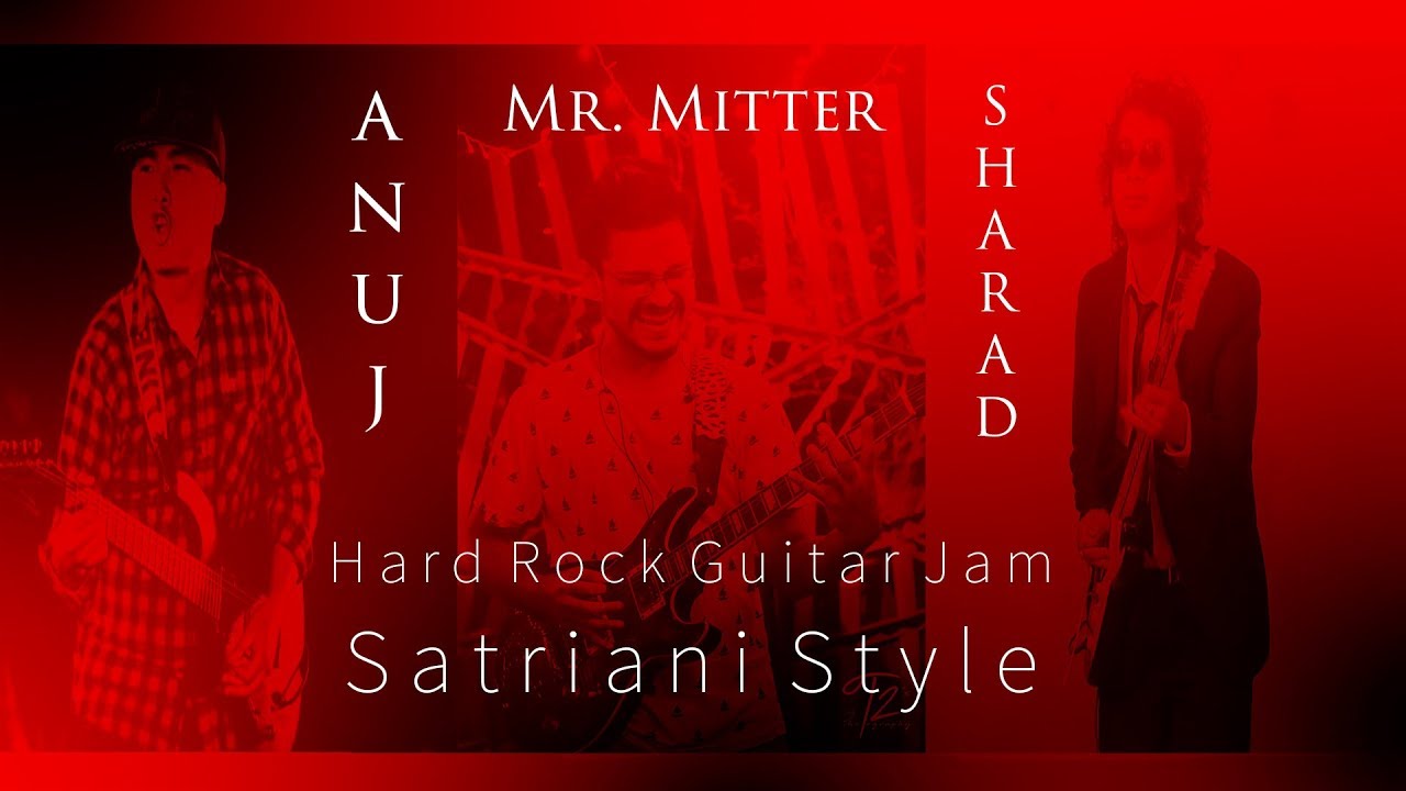 Hard Rock Jam Joe Satriani Style | Anuj | Sharad | Mr. Mitter
