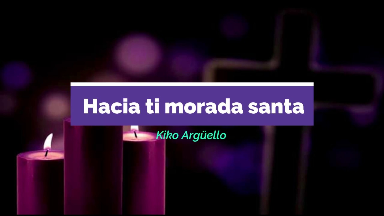 HACIA TI MORADA SANTA|| CANTO DE CUARESMA O EXEQUIAS|| CANTO LITÚRGICO