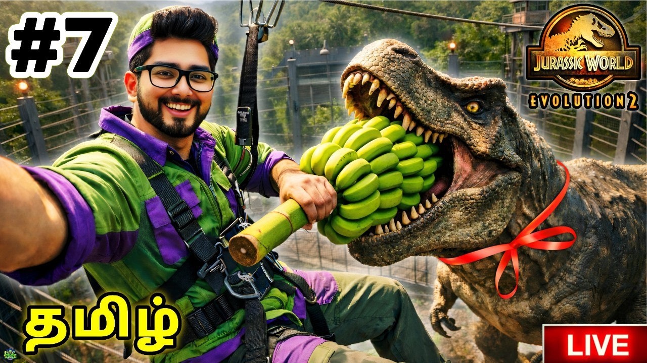 ஜுராசிக் உலகம் JURASSIC WORLD EVOLUTION 2 - LIVE - PART 7 | Tamil GAMEPLAY | BCO DYNAZTY
