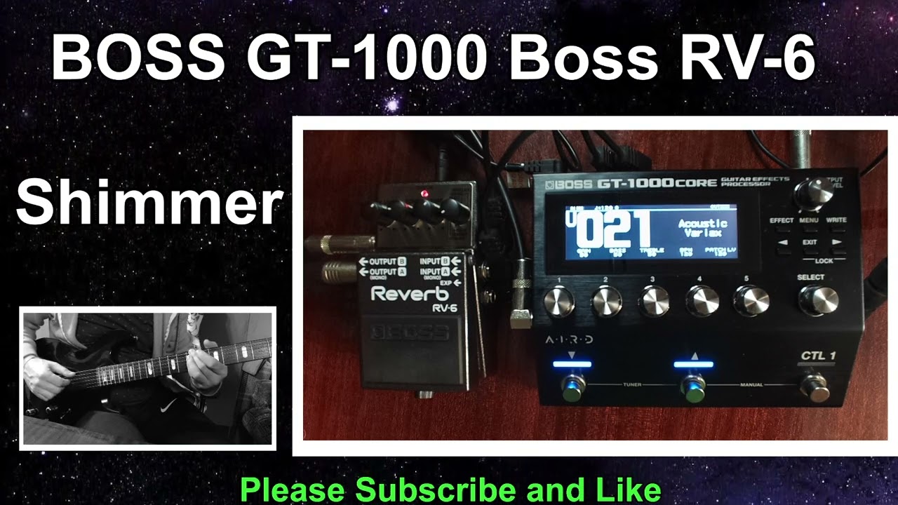 Boss RV-6 Shimmer / Boss GT-1000 Core / Variax 700 Acoustic Sound / No Talking