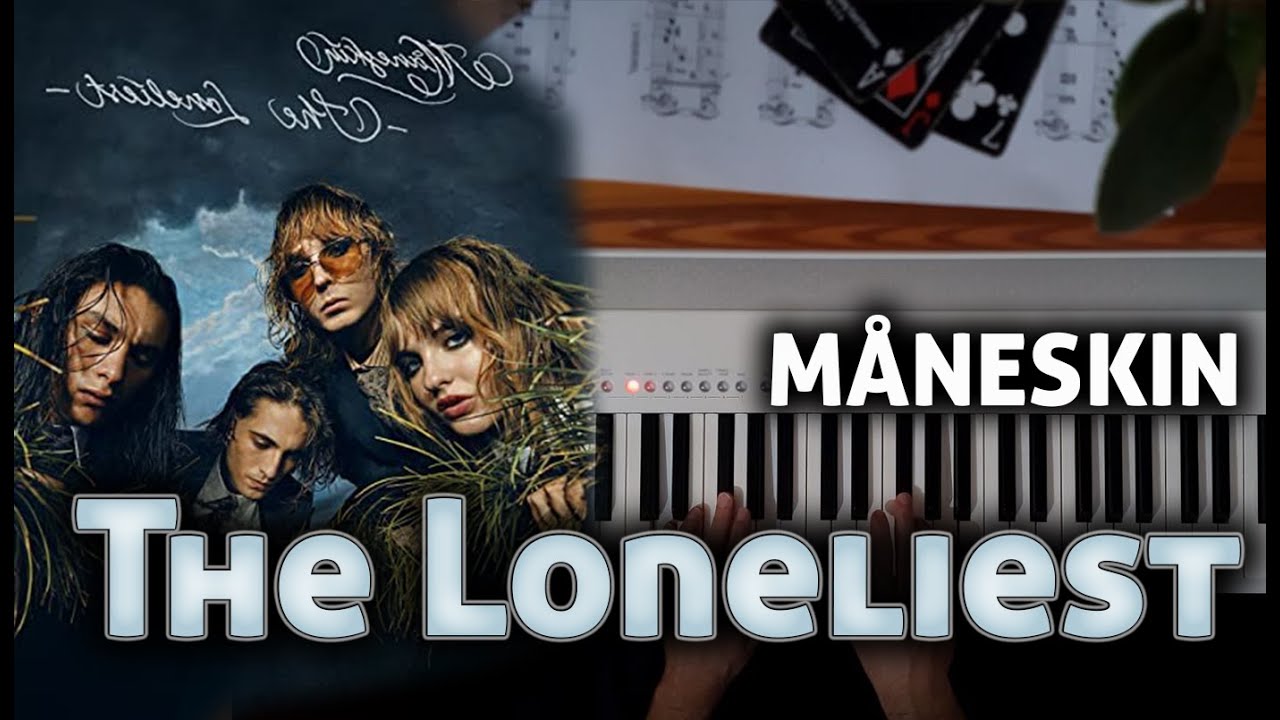 The Loneliest - Måneskin | Piano Cover
