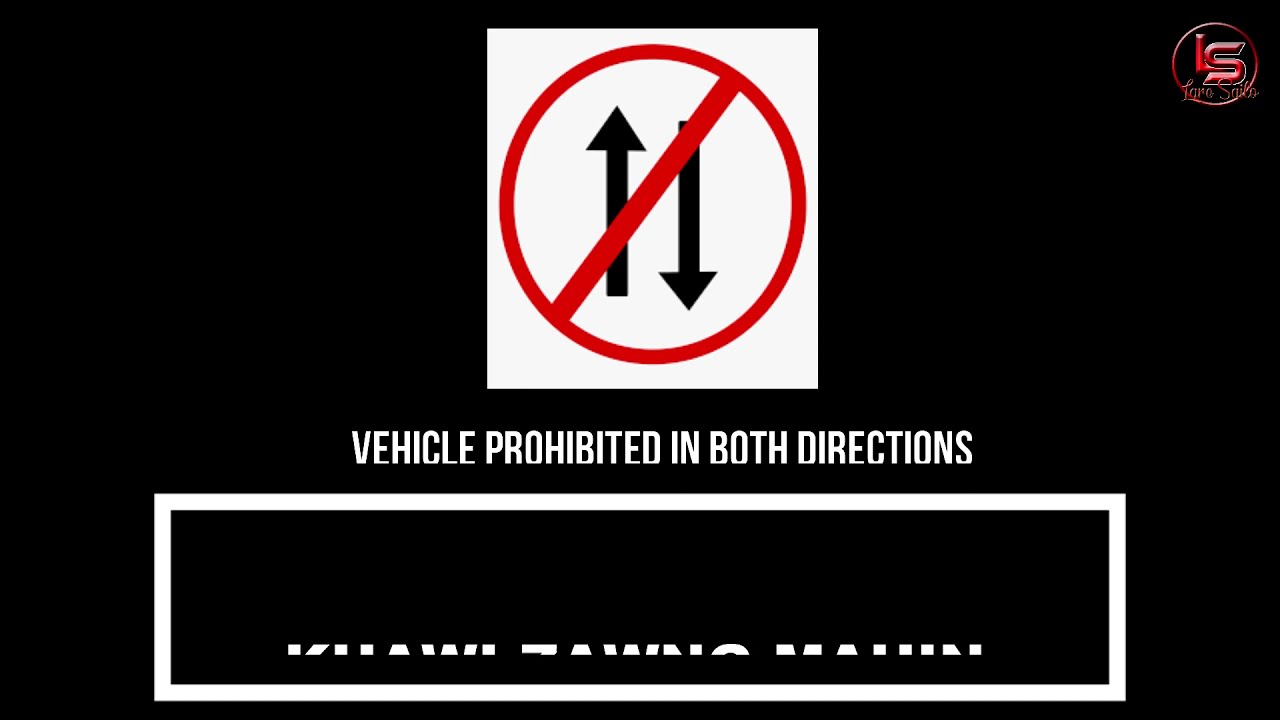 TRAFFIC SIGN || ROAD SIGN || DRIVING TEST TUR TAN A HRIAT NGEI NGEI NGAI PART-1