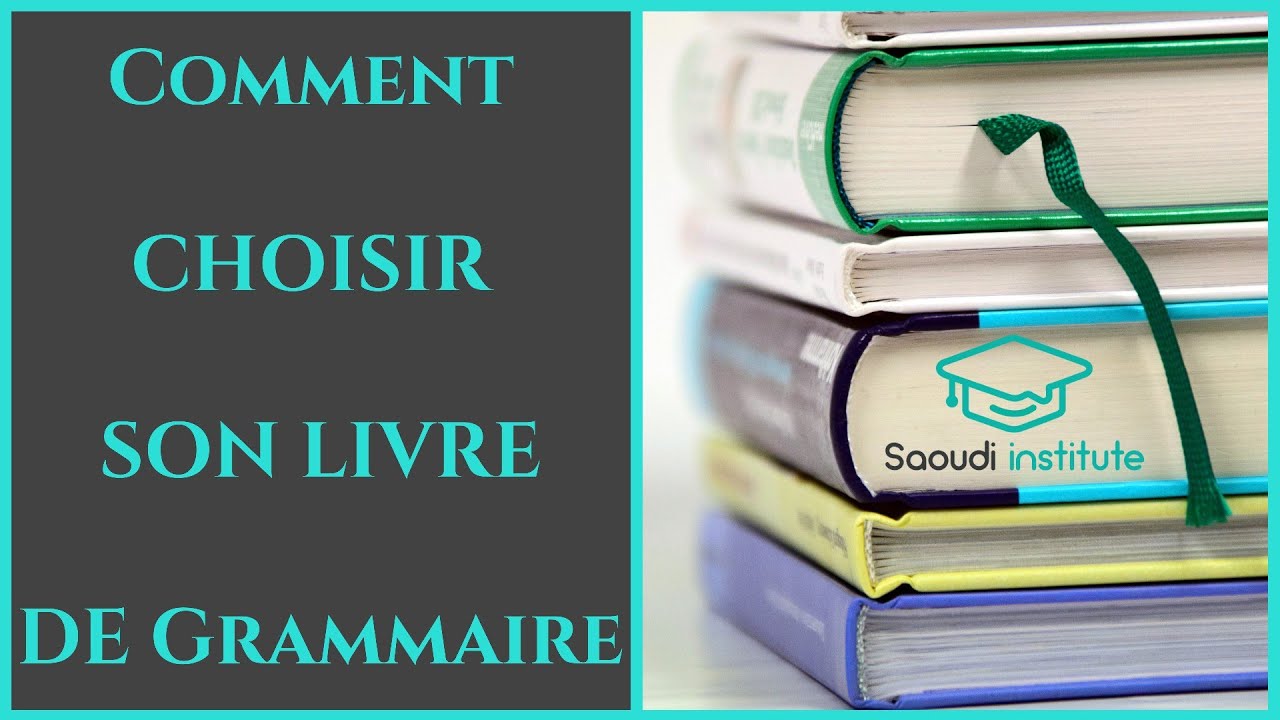 COMMENT CHOISIR SON LIVRE DE GRAMMAIRE ARABE?