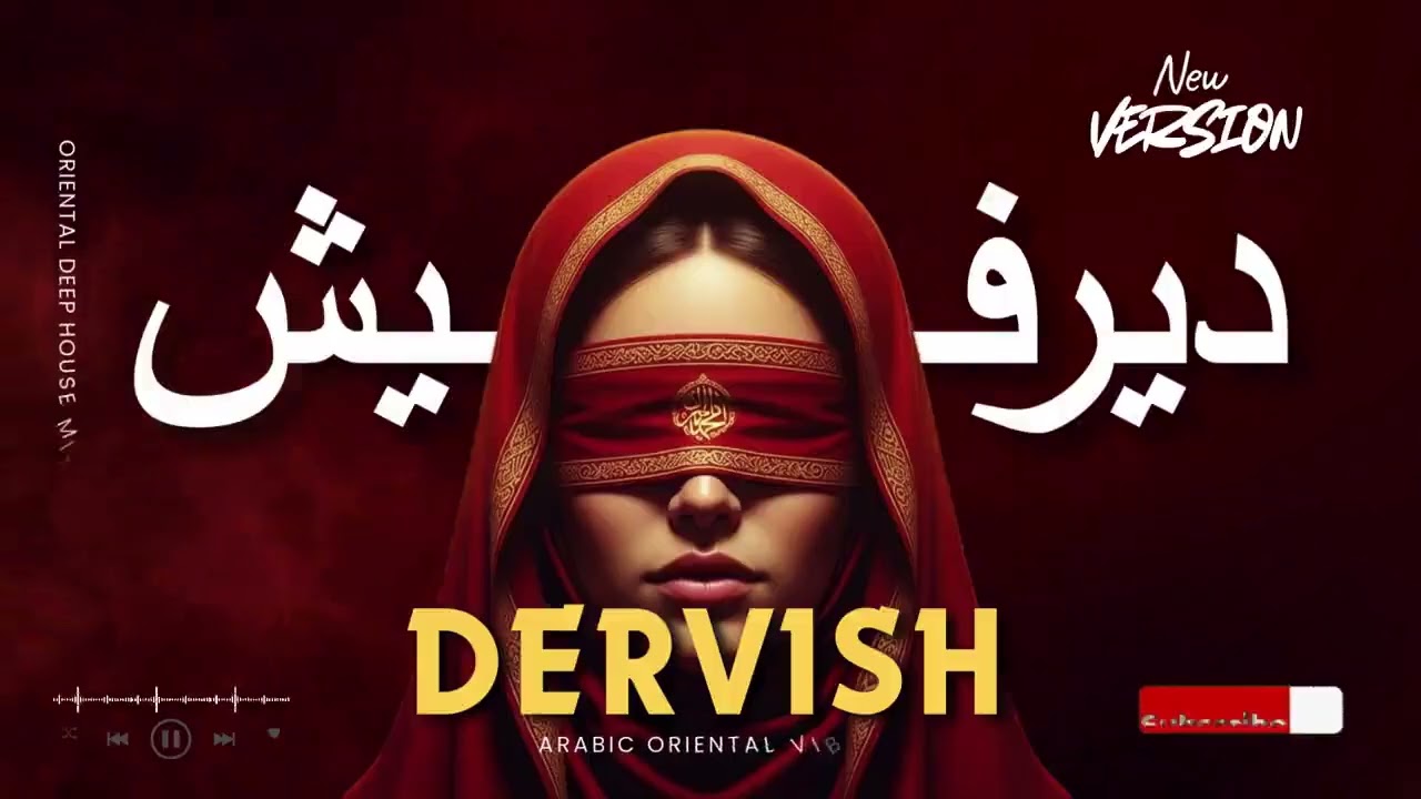 Dervish — (ديرفيش) A Oriental Techno Beats Mix Arabic Deep House
