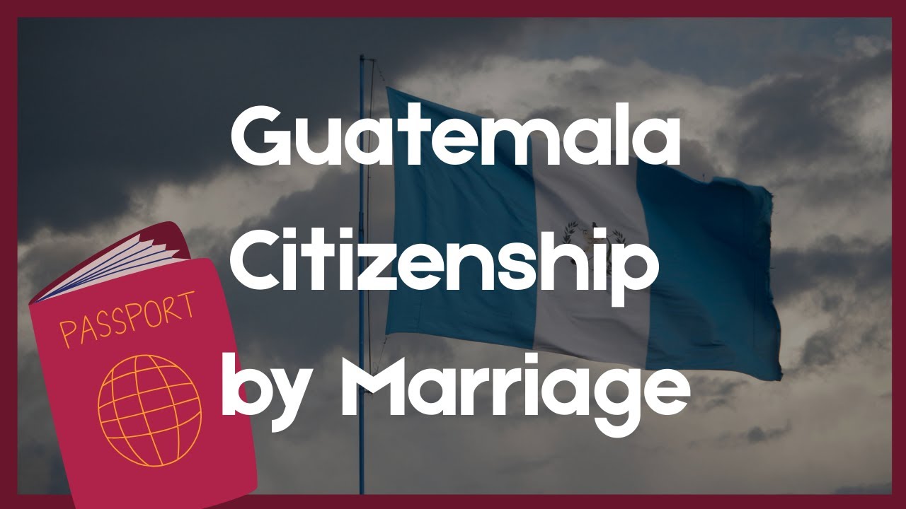 Как получить вид на жительство и гражданство Гватемалы через брак 🇬🇹