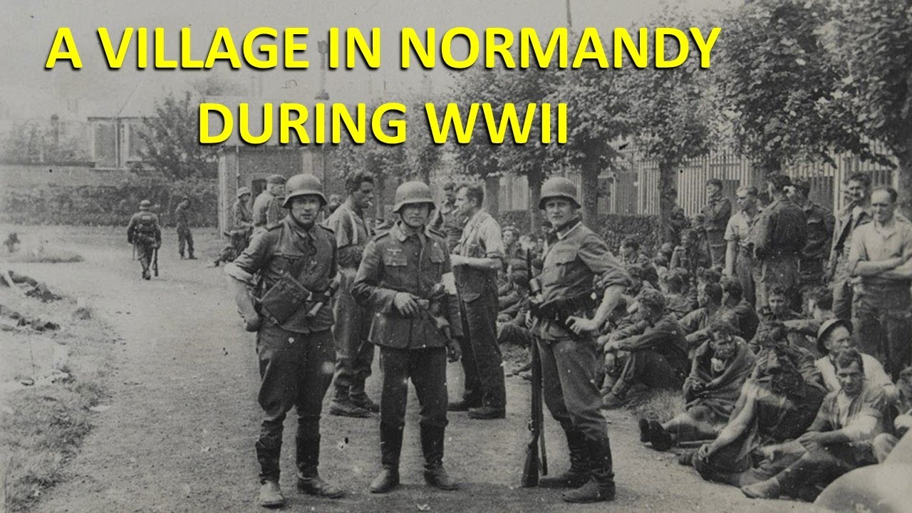 UN BOURG NORMAND DURANT LA 2e GUERRE MONDIALE