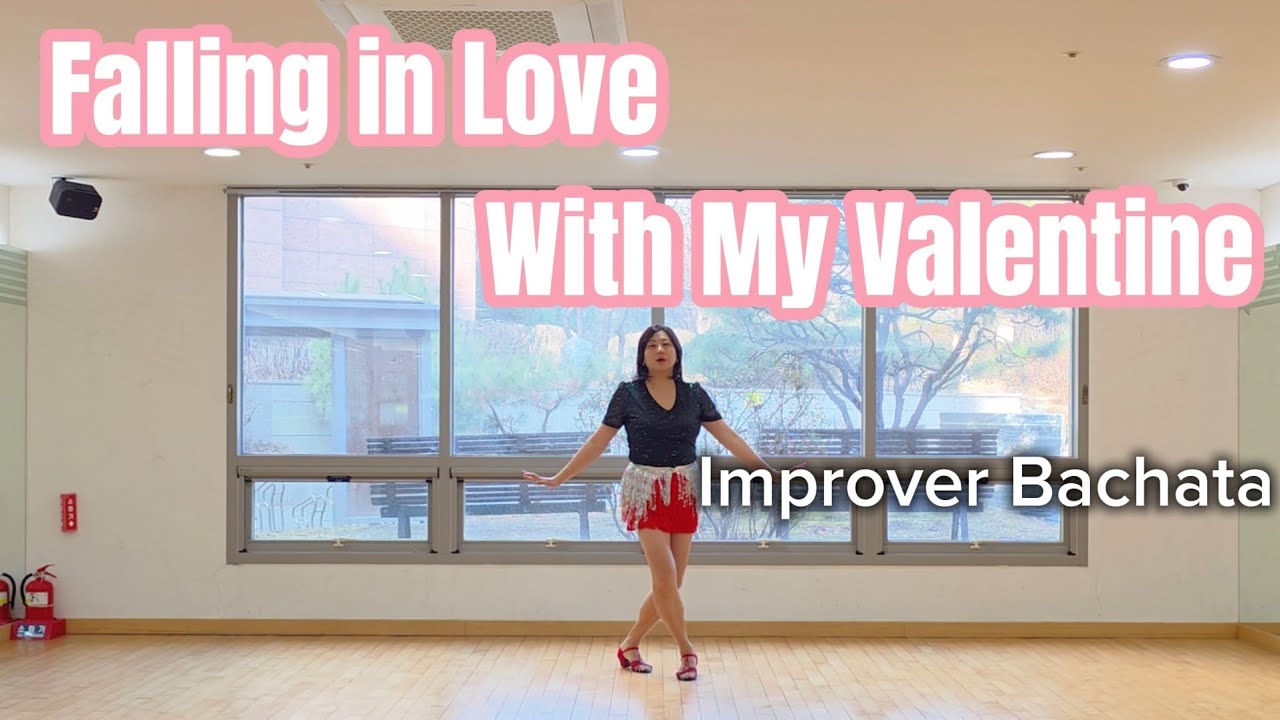 Falling in Love With My Valentine Linedance/Improver Bachata/미니선셋라인댄스