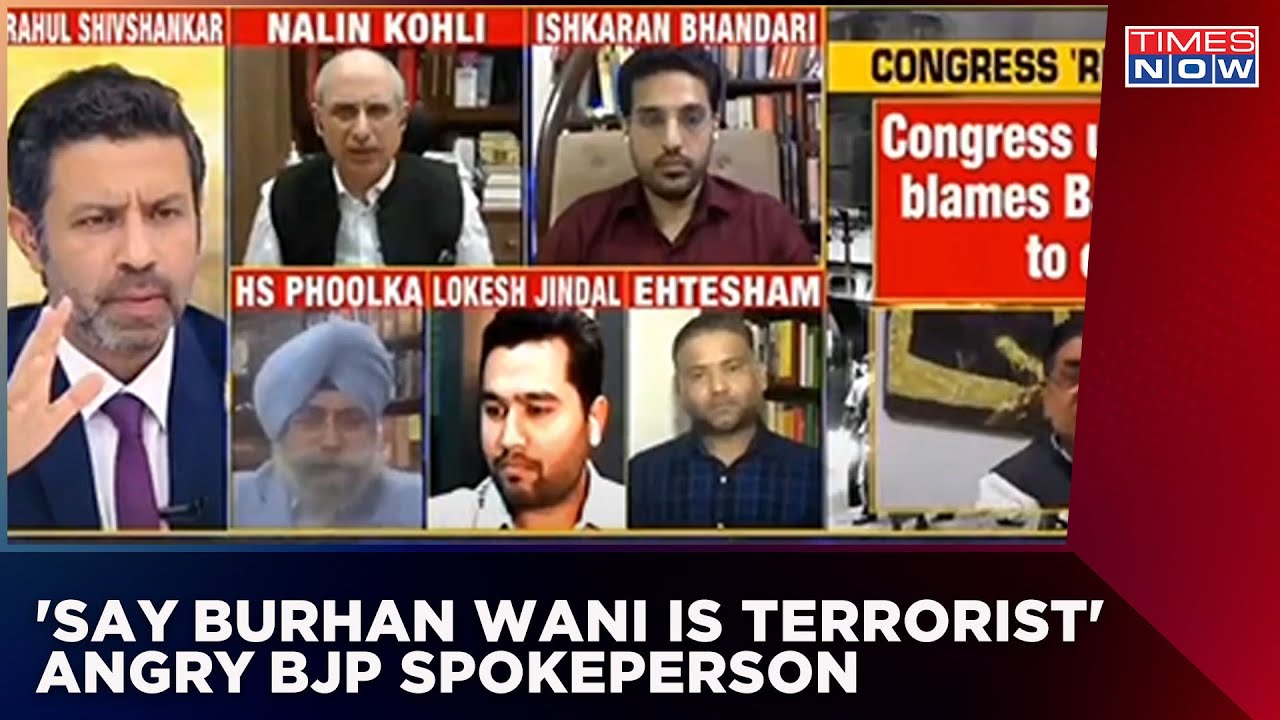 'Say Burhan Wani Is A Terrorist' Angry BJP Spokeperson Challenges Ehteshamo