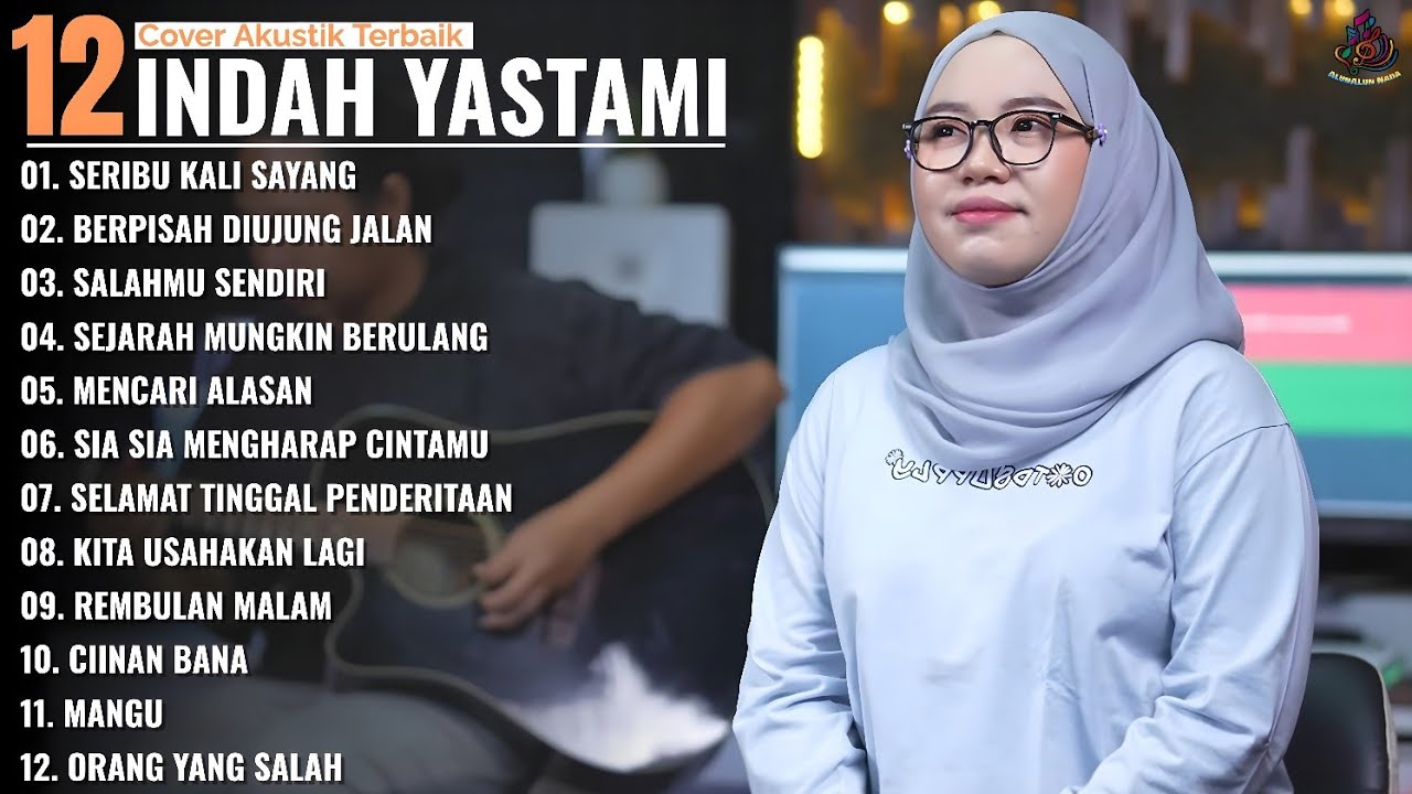SERIBU KALI SAYANG - BERPISAH DIUJUNG JALAN - Indah Yastami Full Album | Cover Akustik Terbaik 2025