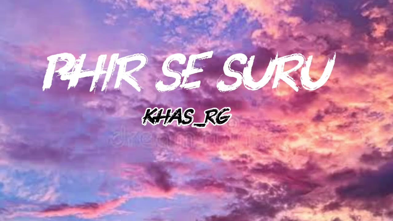 Phir se suru | new song | new hindi song| khad&_rg