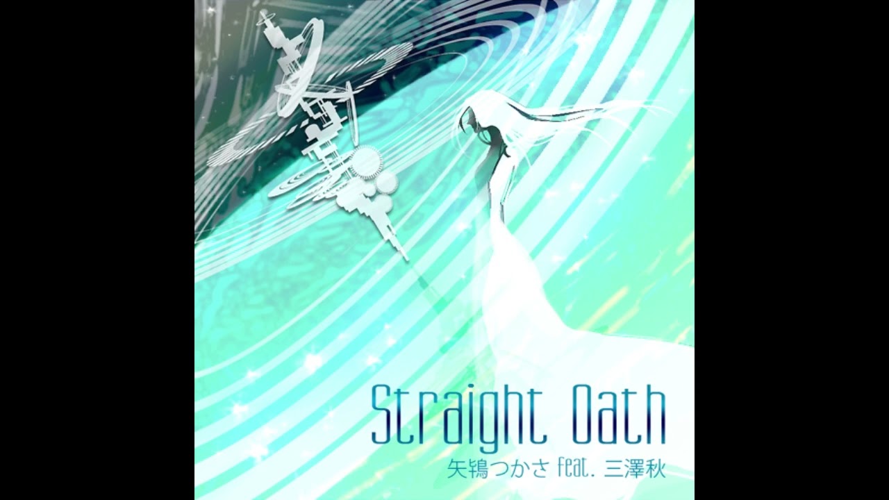 Yatoki Tsukasa feat. Misawa Aki - Straight Oath(Full Version)