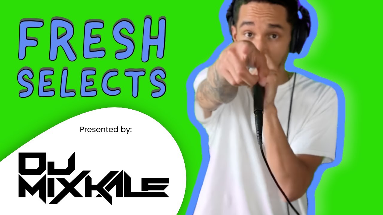 Fresh Selects 03 ReCap - DJ Mixkale