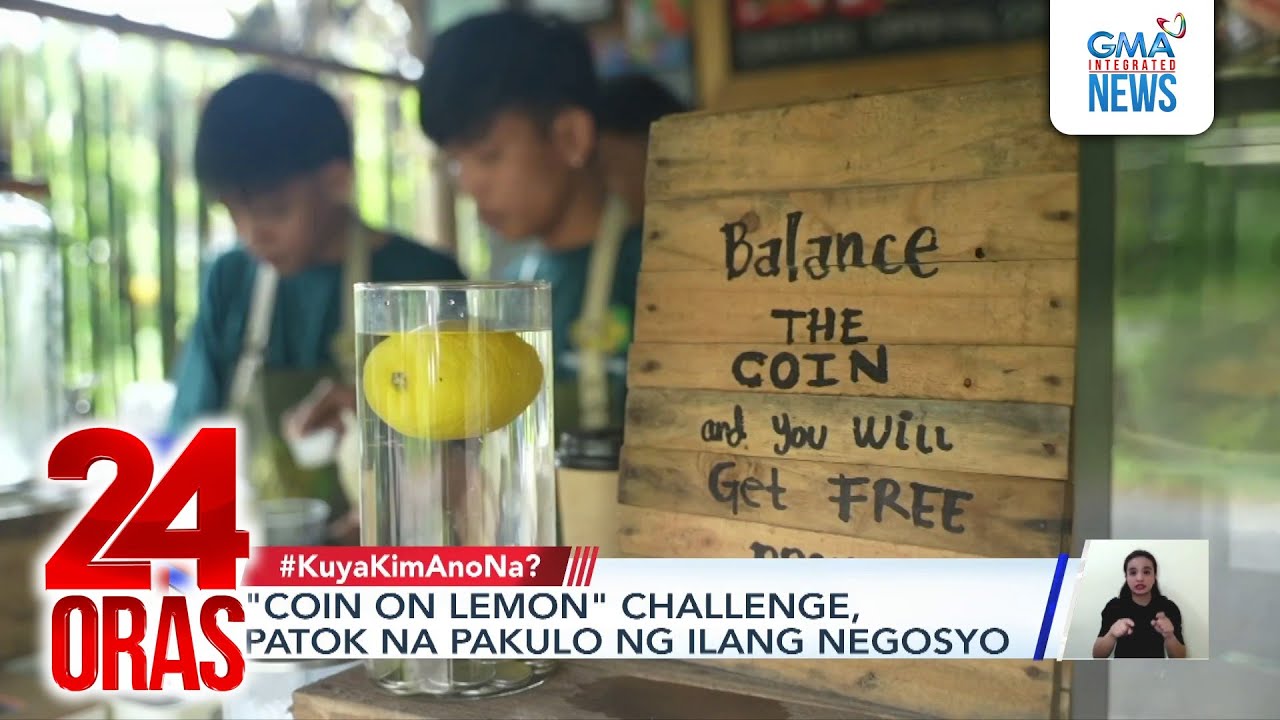 "Coin on lemon" challenge, patok na pakulo ng ilang negosyo | 24 Oras
