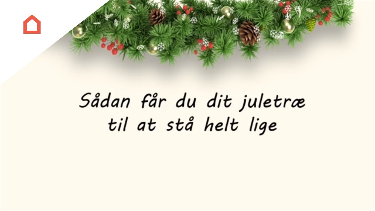 Sådan får du juletræet til at stå helt lige