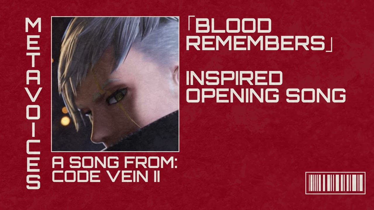 Code Vein II Original Soundtrack (OST) - OPENING SONG - BLOOD REMEMBERS