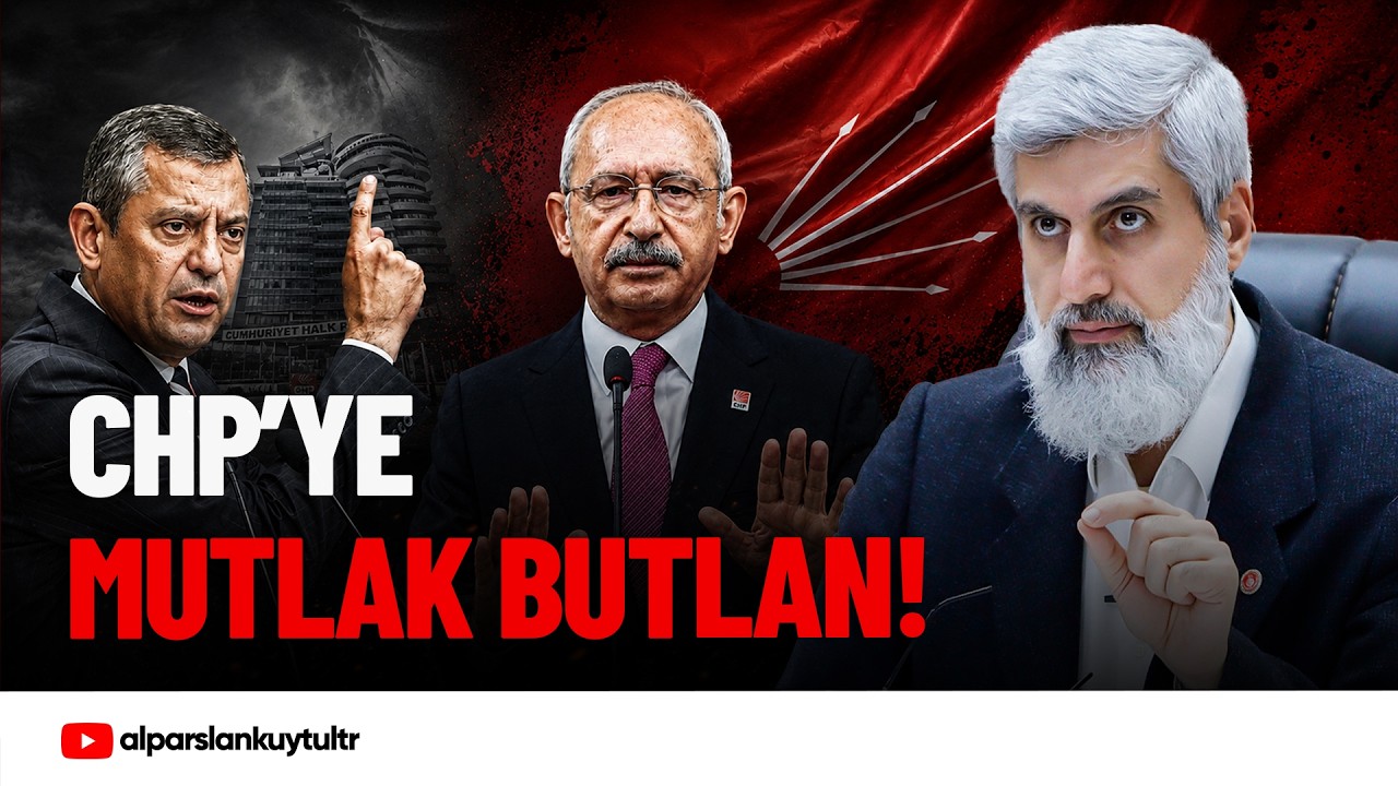 CHP'ye Mutlak Butlan | Siyasi Analiz | Alparslan Kuytul Hocaefendi