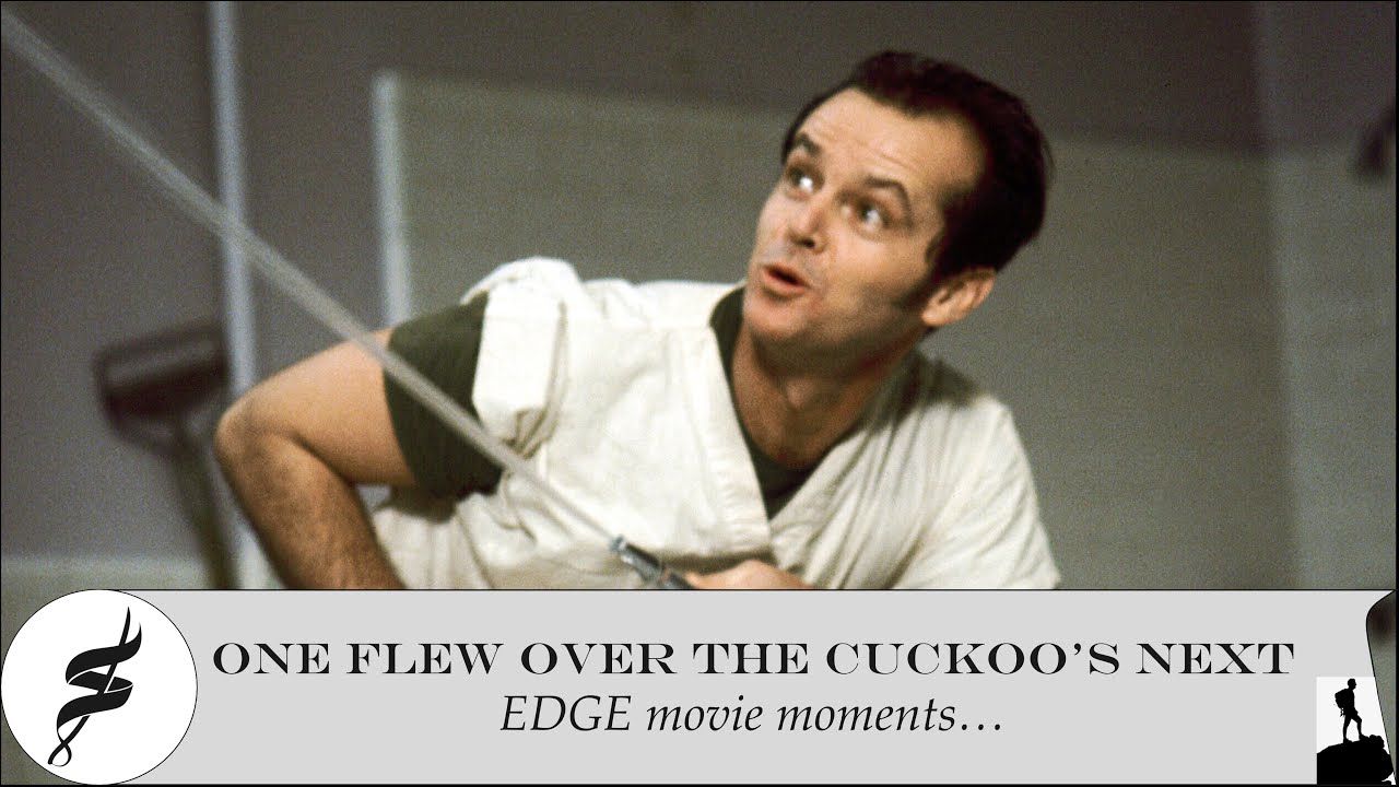 AT LEAST I TRIED: Witnessing an EDGE Moment in One Flew Over the Cuckoo's Nest!