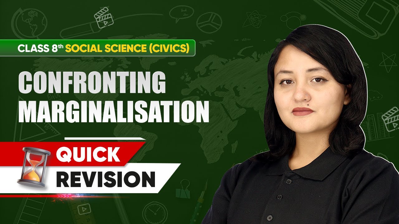 Class 8 Civics | Chapter-wise Quick Revision | Confronting Marginalisation Chapter 6