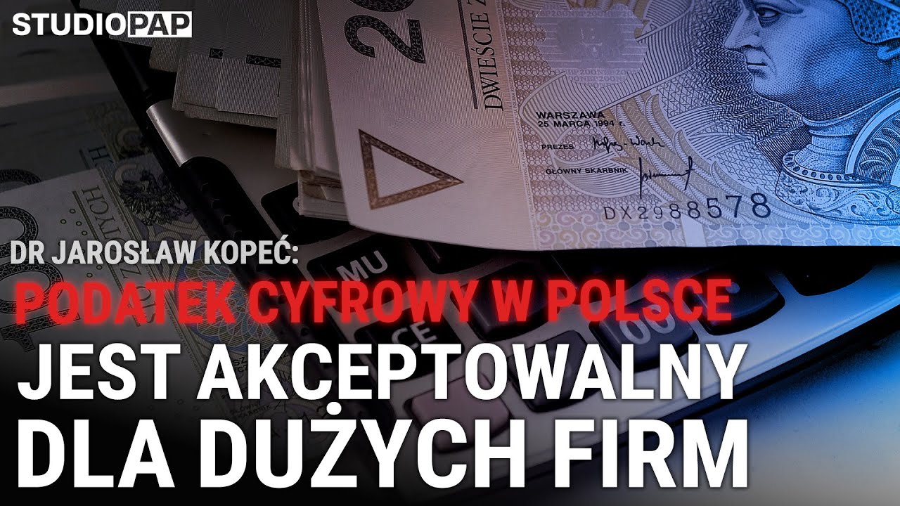 Ekspert: podatek cyfrowy w Polsce jest akceptowalny dla dużych firm, chociaż będą twierdzić inaczej