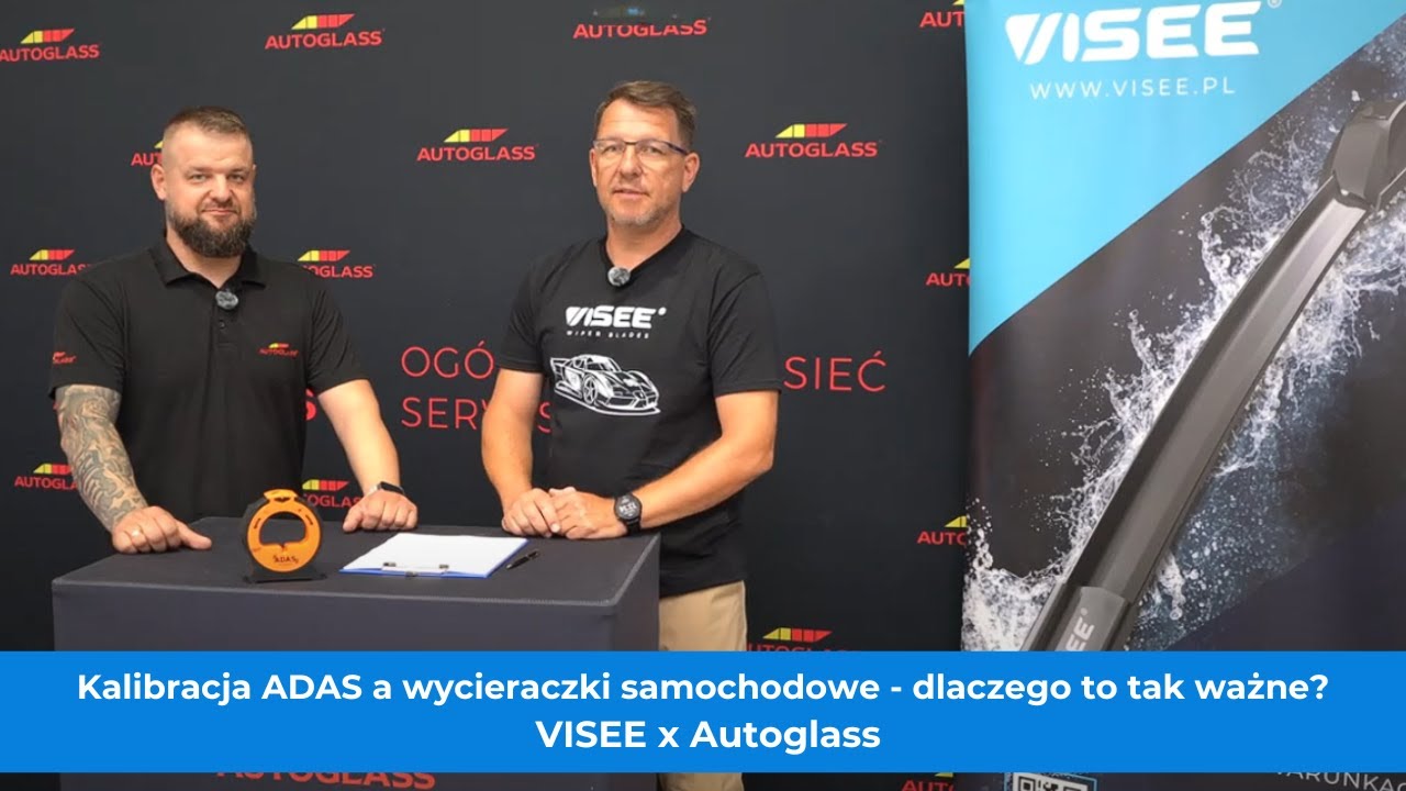Kalibracja ADAS, a wycieraczki samochodowe - dlaczego to tak ważne? | VISEE x Autoglass