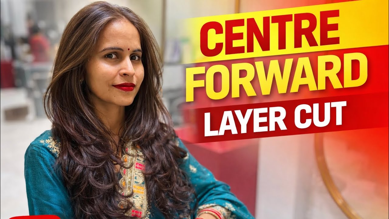 Centre Forward Layer Cut That Changes Your Look