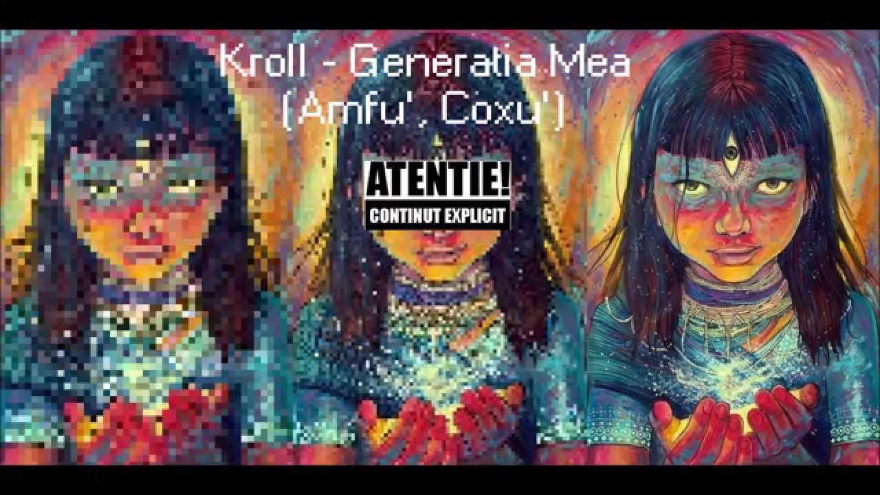 03. Kroll - Generația Mea (Amfu', Coxu')